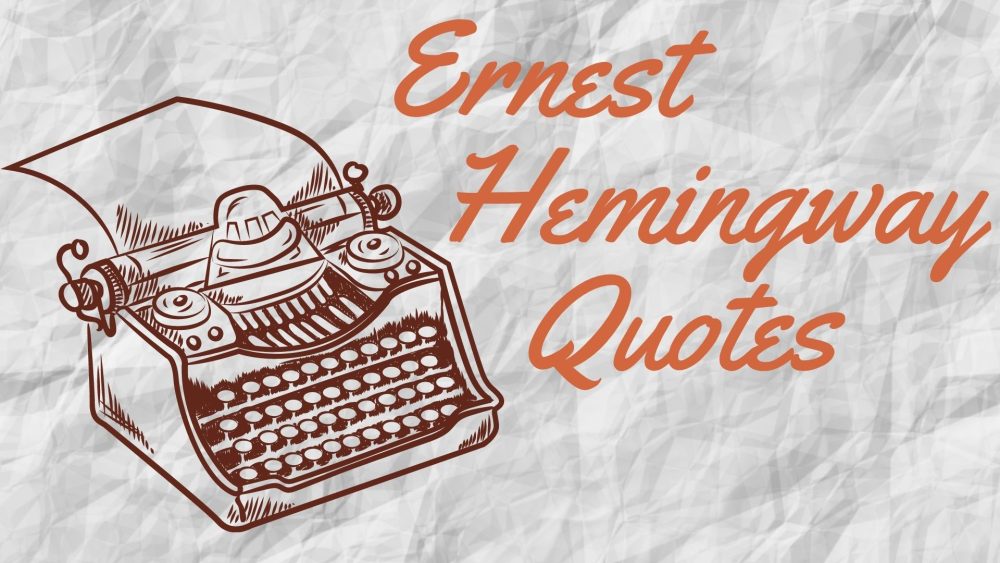 ernest hemingway quotes