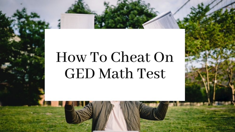 How To Cheat On GED Math Test